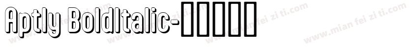Aptly BoldItalic字体转换